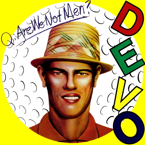 Pochette de Q: Are We Not Men? A: We Are Devo!