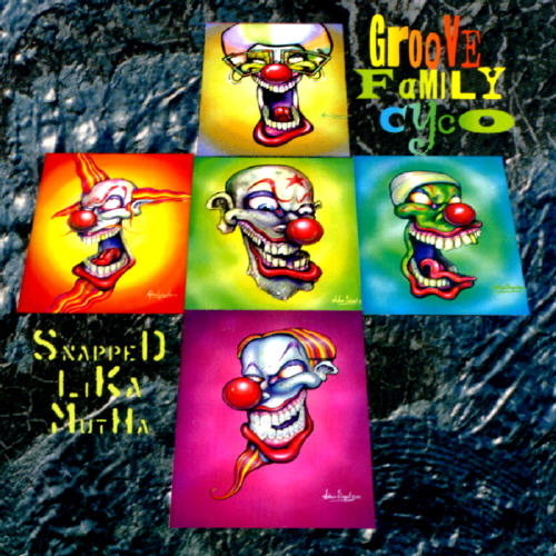 Pochette de Groove Family Cyco / Snapped Lika Mutha