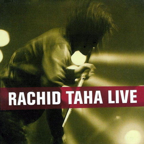 Rachid Taha Live