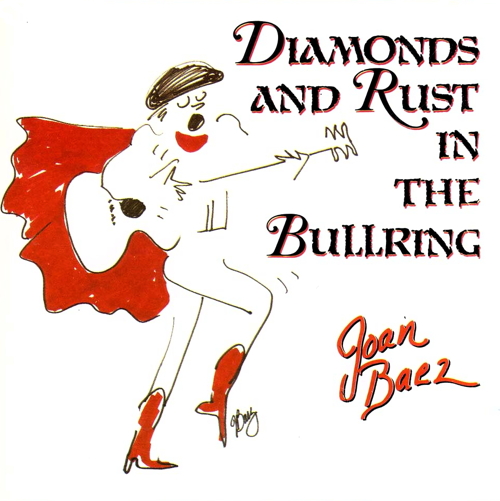 Diamonds & Rust In The Bullring