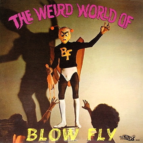 The Weird World Of Blowfly