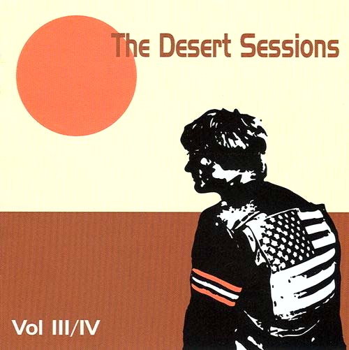 The Desert Sessions 3 & 4