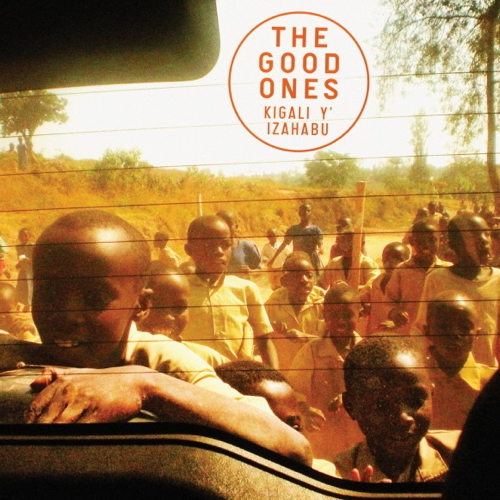 Pochette de l'album Kigali Y' Izahabu de The Good Ones (2010)