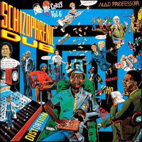 Schizophrenic Dub: Dub Me Crazy Pt. 6