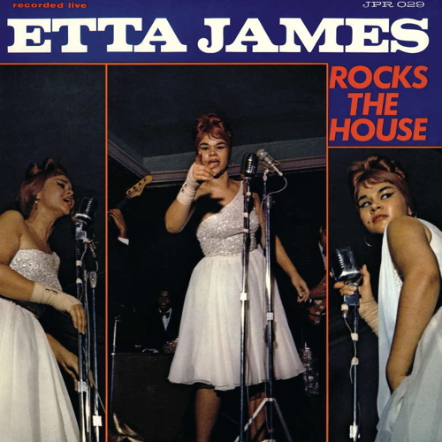 Etta James Rocks The House