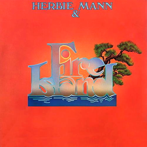 Herbie Mann And Fire Island