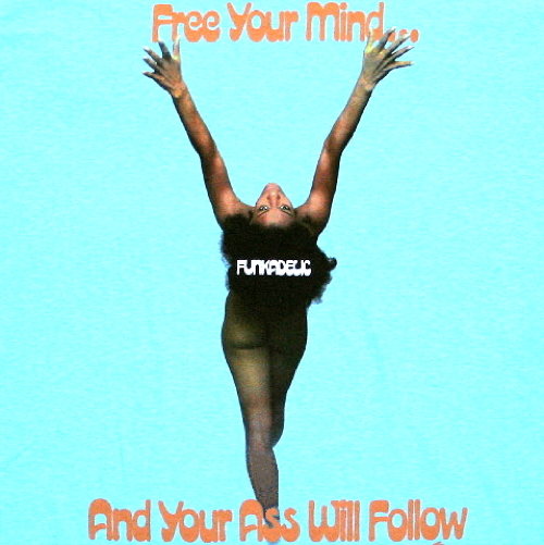 Pochette de Free Your Mind...And Your Ass Will Follow