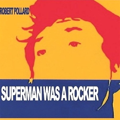 Superman Was A Rocker