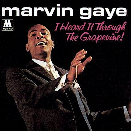 I Heard It Through The Grapevine!