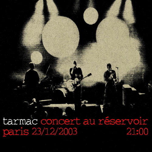 Concert Au Réservoir, Paris, 23.12.2003, 21:00