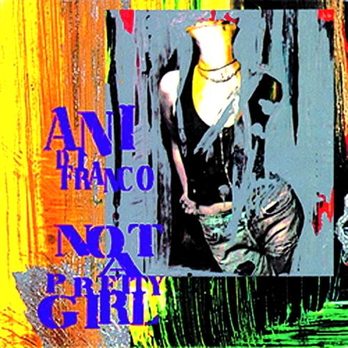 Pochette de Not A Pretty Girl
