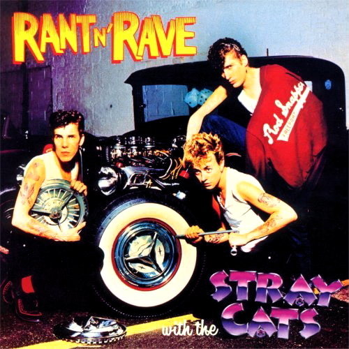Rant 'n Rave With The Stray Cats