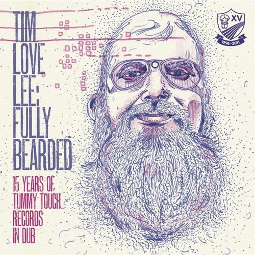Fully Bearded: 15 Years Of Tummy Touch Records In Dub