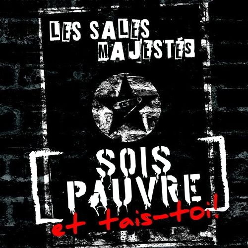 Sois Pauvre Et Tais-toi