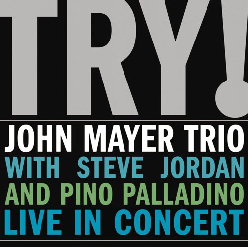 Try! John Mayer Trio Live In Concert