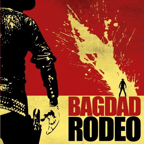 Pochette de l'album Bagdad Rodeo de Bagdad Rodeo (2010)