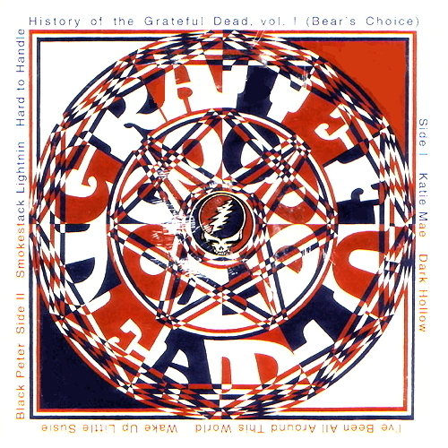 History Of The Grateful Dead, Vol. 1 (Bear's Choice)