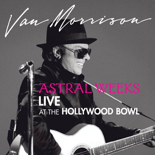 Pochette de Astral Weeks: Live At The Hollywood Bowl