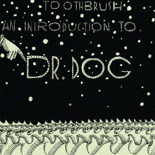 Pochette de Toothbrush: An Introduction To Dr. Dog