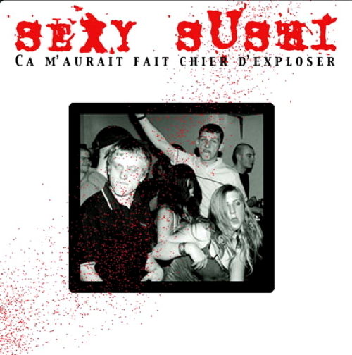 Ça M’Aurait Fait Chier D’Exploser