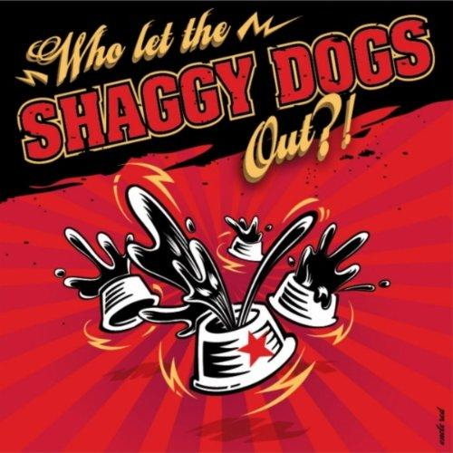 Who Let The Shaggy Dogs Out ?!