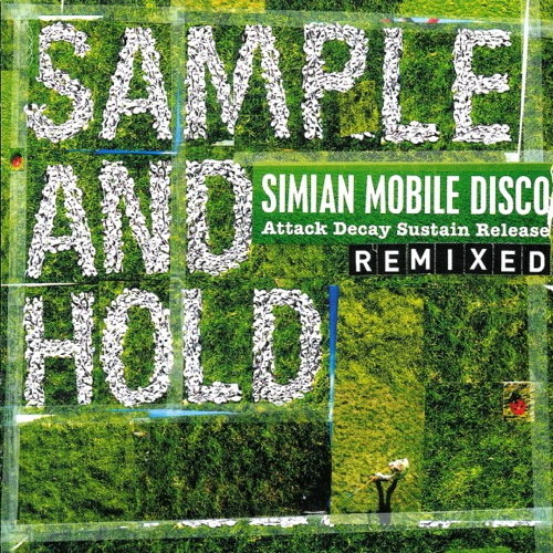 Sample And Hold: Attack Decay Sustain Release (Remixed)