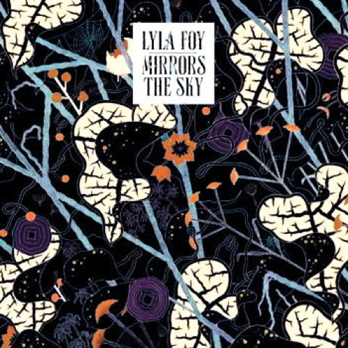 Pochette de l'album Mirrors The Sky de Lyla Foy (2014)