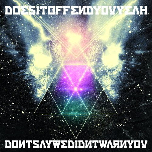 Dont' Say We Didn't Warn You