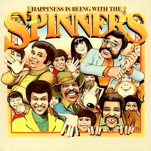 Happiness Is Being With The Spinners