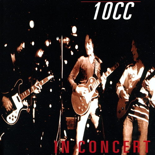King Biscuit Flower Hour Presents 10cc In Concert