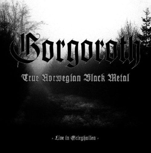 Pochette de True Norwegian Black Metal - Live In Grieghallen
