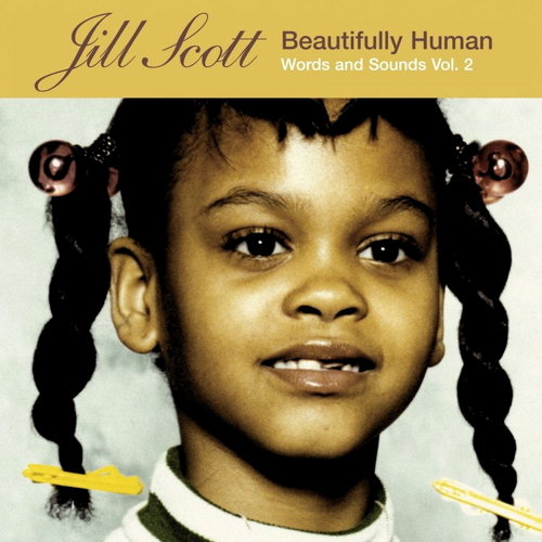 Pochette de l'album Beautifully Human - Words And Sounds Vol. 2 de Jill Scott (2004)