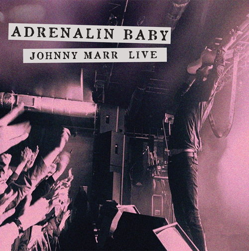 Pochette de Adrenalin Baby: Johnny Marr Live