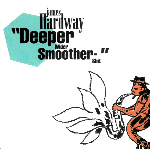 Pochette de Deeper, Wider, Smoother Shit