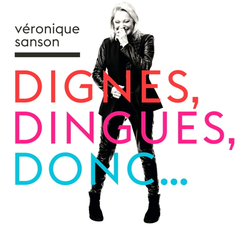 Dignes, Dingues, Donc...