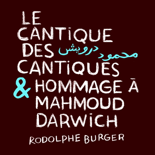 Cantique Des Cantiques & Hommage A Mahmoud Darwich