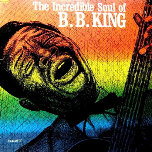 The Incredible Soul Of B.B. King