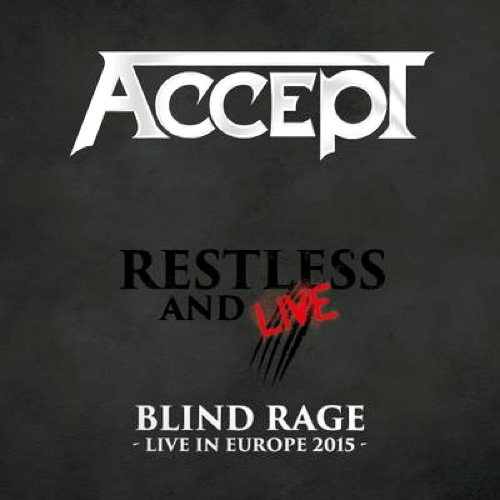 Restless And Live - Blind Rage - Live In Europe 2015