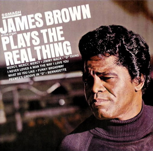 James Brown Plays The Real Thing