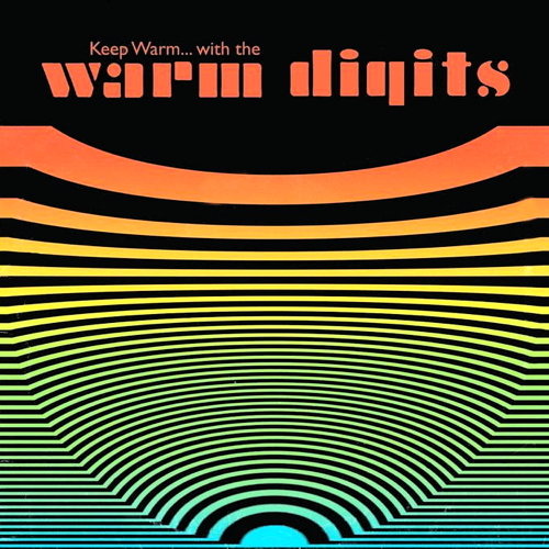 Keep Warm... With The Warm Digits