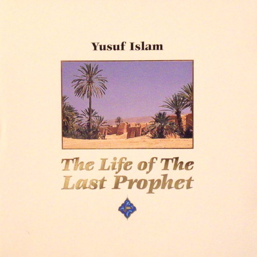 The Life Of The Last Prophet