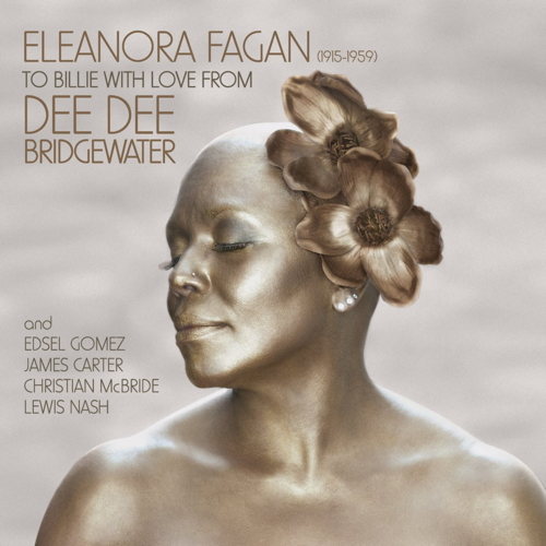 Eleanora Fagan (1915-1959): To Billie With Love From Dee Dee Bridgewater