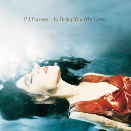 To Bring You My Love