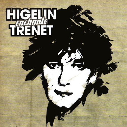 Higelin Enchante Trenet