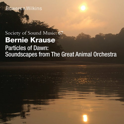 Particles Of Dawn: Soundscapes From The Great Animal Orchestra