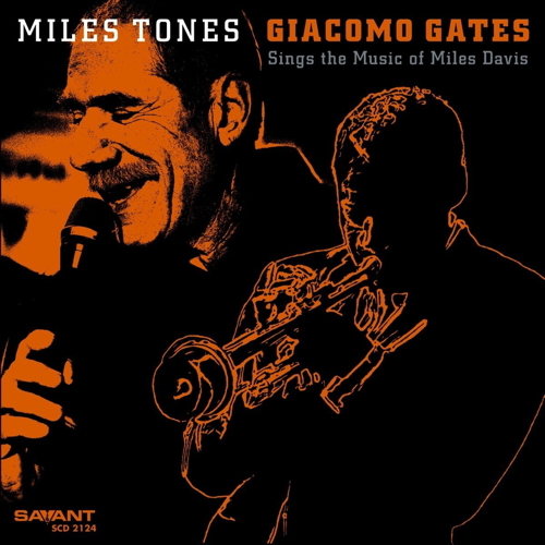 Miles Tones - Giacomo Gates Sings The Music Of Miles Davis