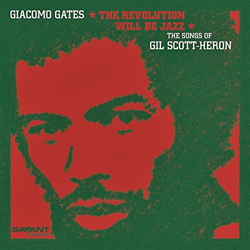 The Revolution Will Be Jazz - The Songs Of Gil Scott-Heron