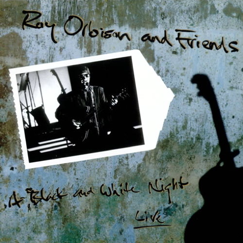 Roy Orbison And Friends - A Black And White Night Live
