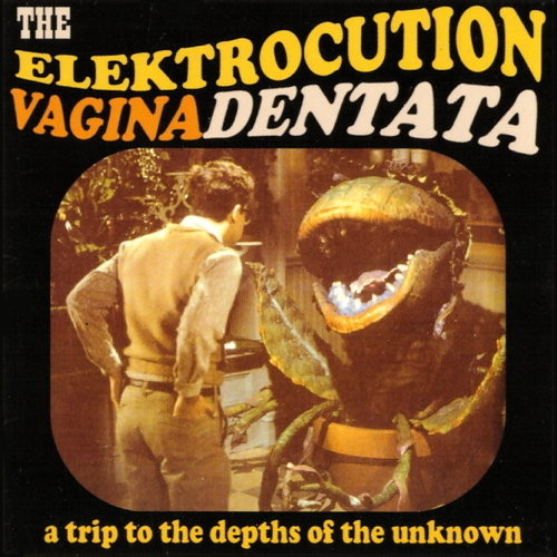 Pochette de Vagina Dentata - A Trip To The Depths Of The Unknown
