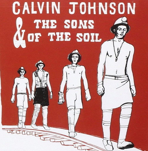 Calvin Johnson & The Sons Of The Soil